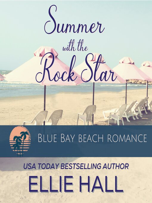 Title details for Summer with the Rock Star by Ellie Hall - Available